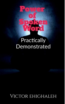 Paperback Power of Spoken Word Practically Demonstrated Book