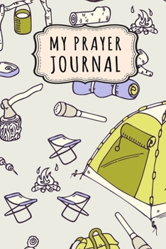 Paperback My Prayer Journal: Camping Daily Prayer / Gratitude Journal - 110 Days - 6 x 9 Book