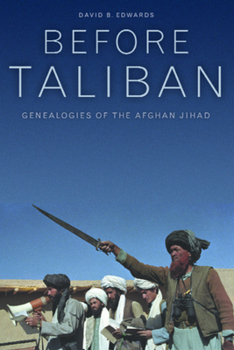 Paperback Before Taliban: Genealogies of the Afghan Jihad Book