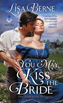 You May Kiss the Bride - Book #1 of the Penhallow Dynasty
