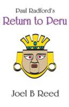 Paul Radford's Return to Peru - Book  of the Paul Radford Adventures