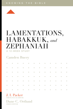Paperback Lamentations, Habakkuk, and Zephaniah: A 12-Week Study Book