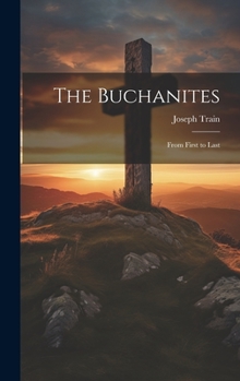 Hardcover The Buchanites: From First to Last Book