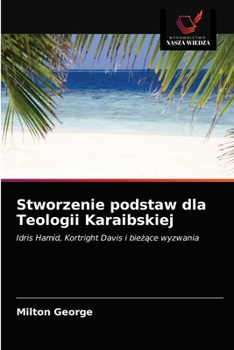 Paperback Stworzenie podstaw dla Teologii Karaibskiej [Polish] Book