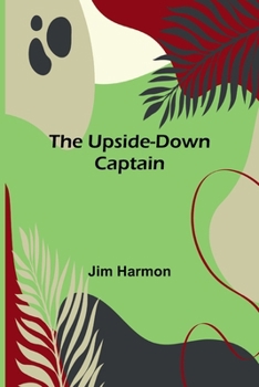 Paperback The Upside-Down Captain Book