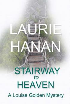 Paperback Stairway to Heaven: A Louise Golden Mystery Book