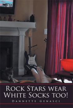 Hardcover Rock Stars Wear White Socks Too! Book