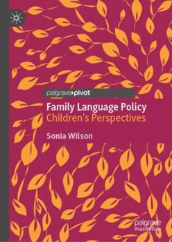 Hardcover Family Language Policy: Children's Perspectives Book