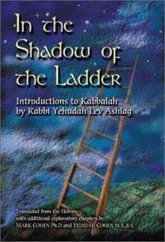 Paperback In the Shadow of the Ladder: Introductions to Kabbalah Book