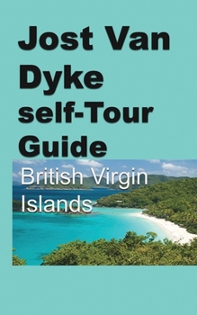 Paperback Jost Van Dyke self-Tour Guide: British Virgin Islands Book