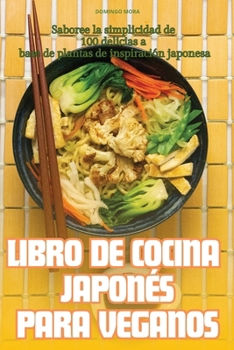 Paperback Libro de Cocina Japonés Para Veganos [Spanish] Book