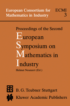 Hardcover Proceedings of the Second European Symposium on Mathematics in Industry: Esmi II March 1-7, 1987 Oberwolfach Book