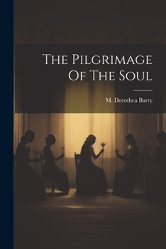 Paperback The Pilgrimage Of The Soul Book