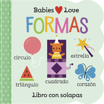 Hardcover Babies Love Formas / Babies Love Shapes (Spanish Edition) [Spanish] Book