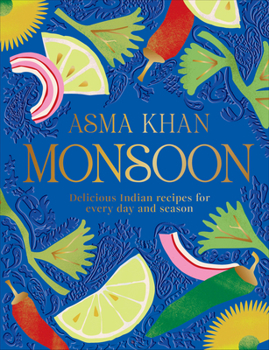 Hardcover Monsoon: Delicious Indian Recipes for Every Day and Season Book