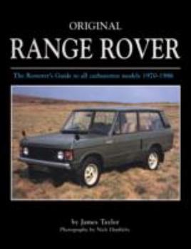 Hardcover Original Range Rover: The Restorer's Guide to All Carburettor Models 1970-1986 [Unknown] Book