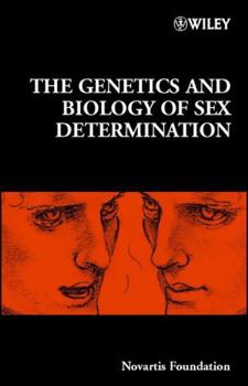 The Genetics and Biology of Sex Determination - Book  of the Novartis Foundation Symposia