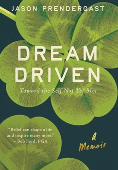 Hardcover Dream Driven: Toward the Self Not Yet Met Book