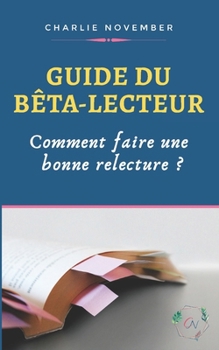 Paperback Guide du bêta-lecteur: Comment faire une bonne relecture ? [French] Book