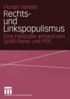 Paperback Rechts- Und Linkspopulismus: Eine Fallstudie Anhand Von Schill-Partei Und Pds [German] Book