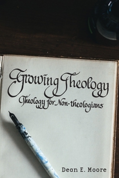 Paperback Growing Theology: Theology for Non-theologians Book