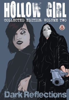 Paperback Hollow Girl Collected Edition Volume 2 - Dark Reflections Book