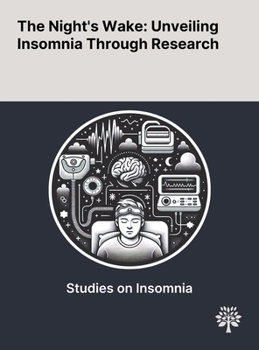 Hardcover The Night's Wake: Unveiling Insomnia Through Research Book