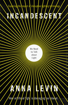 Paperback Incandescent: We Need to Talk about Light Book