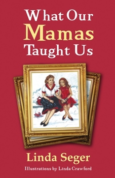 Paperback What Our Mamas Taught Us Book