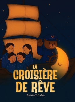 La Croisière De Rêve (French Edition)