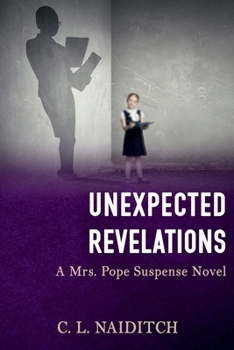 Unexpected Revelations : A Mrs. Pope Suspense Novel