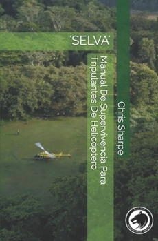 Paperback Manual De Supervivencia Para Tripulantes De Helicóptero: 'Selva' Book