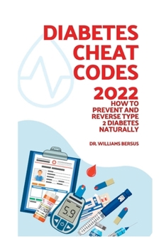 Paperback Diabetes Cheat Codes 2022: How to prevent and reverse type 2 diabetes naturally Book
