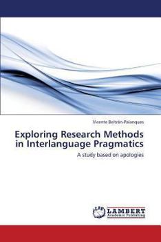 Paperback Exploring Research Methods in Interlanguage Pragmatics Book