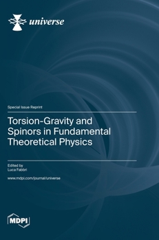 Hardcover Torsion-Gravity and Spinors in Fundamental Theoretical Physics Book