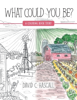 Paperback What Could You Be?: A Coloring Book Story Book