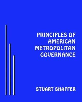 Paperback Principles Of American Metropolitan Governance Book
