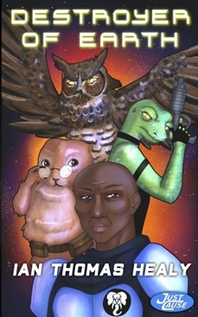 Paperback Destroyer of Earth: A Just Cause Universe novel Book