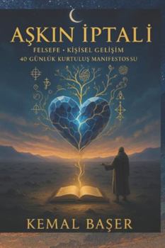 Paperback Aşkın İptali: Toksik Aşkı Çözme, Bilinci Özgürleştirme ve 40 Günlük Kurtuluş Programı Book