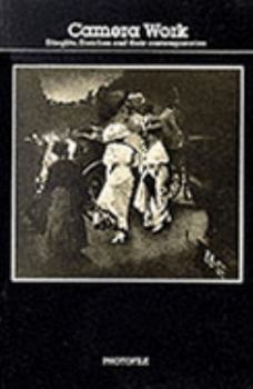Paperback Camera Work: Stieglitz, Steichen and their Contemporaries (Photofile) Book