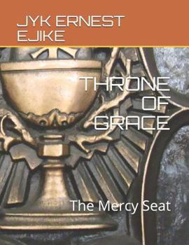 Paperback Throne of Grace: The Mercy Seat Book