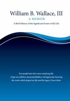 William B. Wallace, III: A Memoir