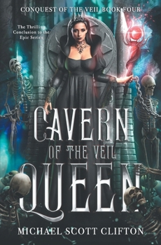 Paperback Cavern of The Veil Queen: Conquest of The Veil Book Four Book