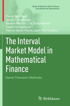 Paperback The Interval Market Model in Mathematical Finance: Game-Theoretic Methods Book