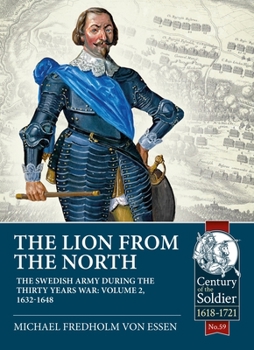 Paperback The Lion from the North: Volume 2, the Swedish Army During the Thirty Years War 1632-48 Book