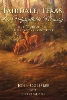 Paperback Fairdale, Texas: An Unforgettable Memory: Its History and the Burr Family Connection Book