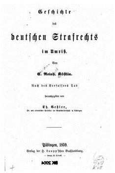 Geschichte Des Deutschen Strafrechts Im Umriss