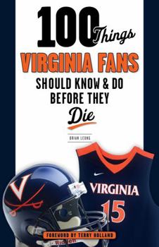 Paperback 100 Things Virginia Fans Should Know and Do Before They Die Book