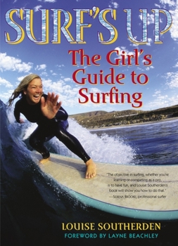 Paperback Surf's Up: The Girl's Guide to Surfing Book
