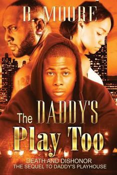 Paperback The Daddy's Play Too: Sequel to Daddy's Playhouse Book